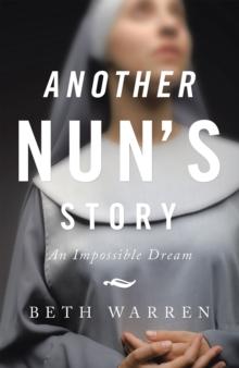 Another Nun's Story : An Impossible Dream