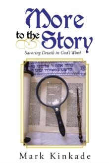 More to the Story : Savoring Details in God's Word