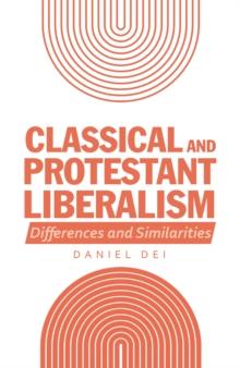 Classical and Protestant Liberalism : Differences and Similarities