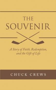 The Souvenir : A Story of Faith, Redemption, and the Gift of Life