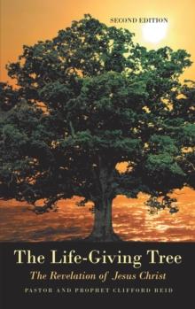 The Life-Giving Tree : The Revelation of Jesus Christ