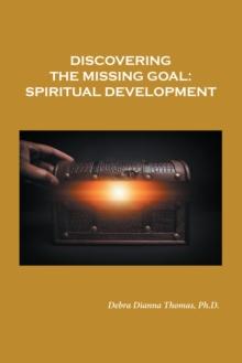 Discovering the Missing Goal:  Spiritual Development