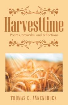 Harvesttime : Poems, Proverbs, and Reflections