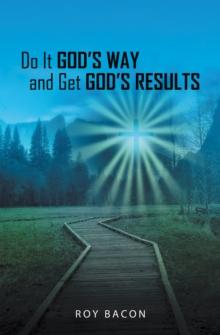 Do It God's Way and Get God's Results