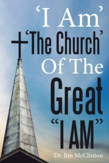 'i Am' 'The Church' of the Great "I Am"