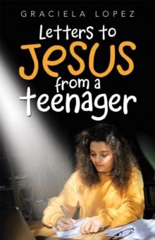 Letters to Jesus from a Teenager