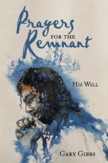 Prayers for the Remnant : His Will