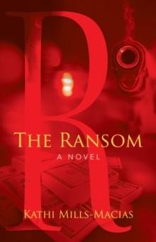 The Ransom : A Novel