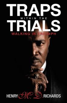 Traps Within the Trials : Walking in Triumph