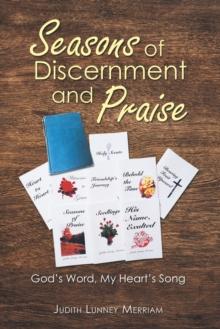 Seasons of Discernment and Praise : God's Word, My Heart's Song