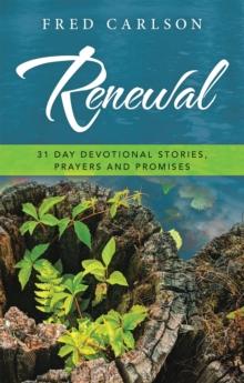 Renewal : 31 Day Devotional Stories, Prayers and Promises