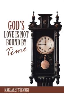 God's Love Is Not Bound by Time