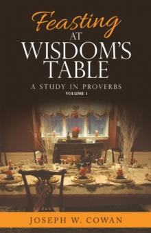 Feasting at Wisdom's Table : A Study in Proverbs