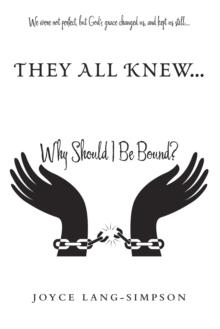 They All Knew... : Why Should I Be Bound?