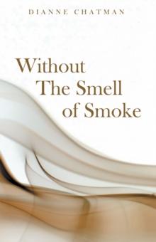 Without the Smell of Smoke