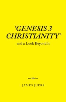 'Genesis 3 Christianity' : And a Look Beyond It