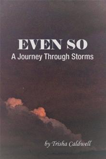 Even So : A Journey Through Storms