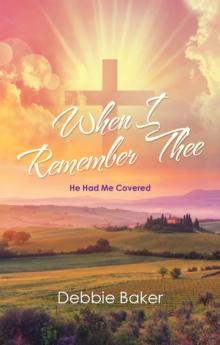 When I Remember Thee : He Had Me Covered