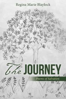 The Journey : Poems of Salvation