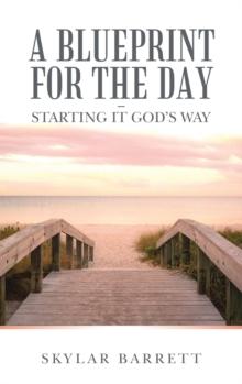 A Blueprint for the Day - Starting It God's Way