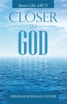 Closer to God : Basics Like Abc's