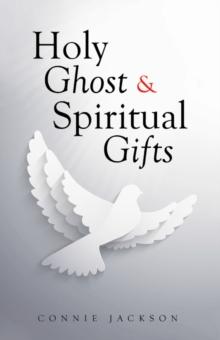 Holy Ghost & Spiritual Gifts