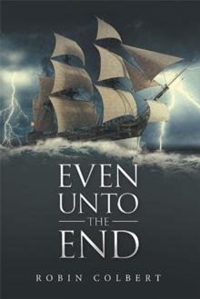 Even Unto the End