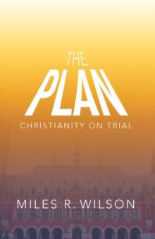 The Plan : Christianity on Trial