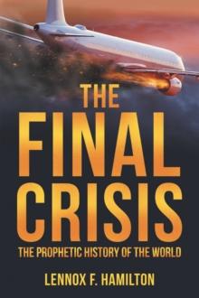 The Final Crisis : The Prophetic History of the World