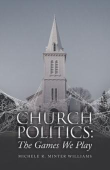 Church Politics: : The Games We Play