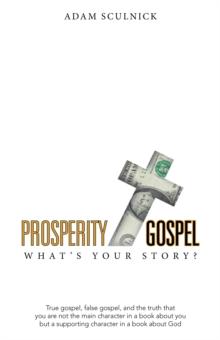 Prosperity/Gospel : What's Your Story?