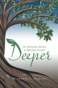 Deeper : An Interactive Journey to Spiritual Growth