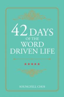 42 Days of the Word Driven Life