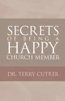 Secrets of Being a Happy Church Member