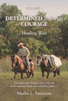 Determined and with Courage : Heading West