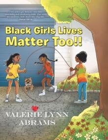 Black Girls Lives Matter Too!!