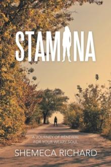 Stamina : A Journey of Renewal for Your Weary Soul