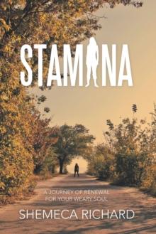 Stamina : A Journey of Renewal for Your Weary Soul