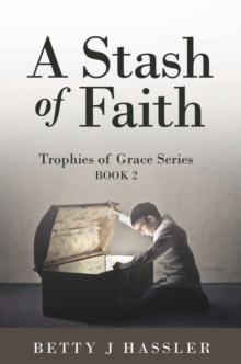 A Stash of Faith : Trophies of Grace Series Book 2