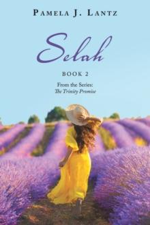 Selah : Book 2 from the Series: the Trinity Promise