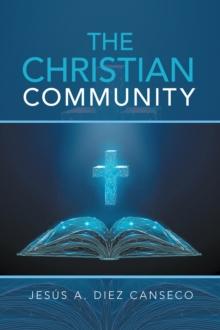 The Christian Community : Biblical Foundations