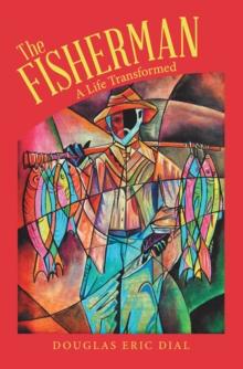 The Fisherman : A Life Transformed