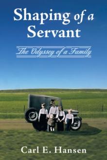 Shaping of a Servant : The Odyssey of a Family