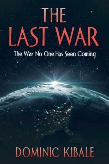 The Last War : The War No One Has Seen Coming