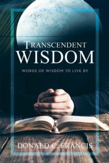 Transcendent Wisdom : Words of Wisdom to Live By