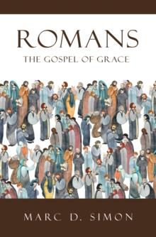 Romans : The Gospel of Grace