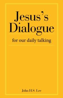 Jesus's Dialogue : For Our Daily Talking