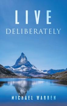 Live Deliberately