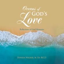 Oceans of God's Love : Reflections of God Moments