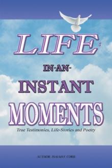 Life: In-An-Instant Moments